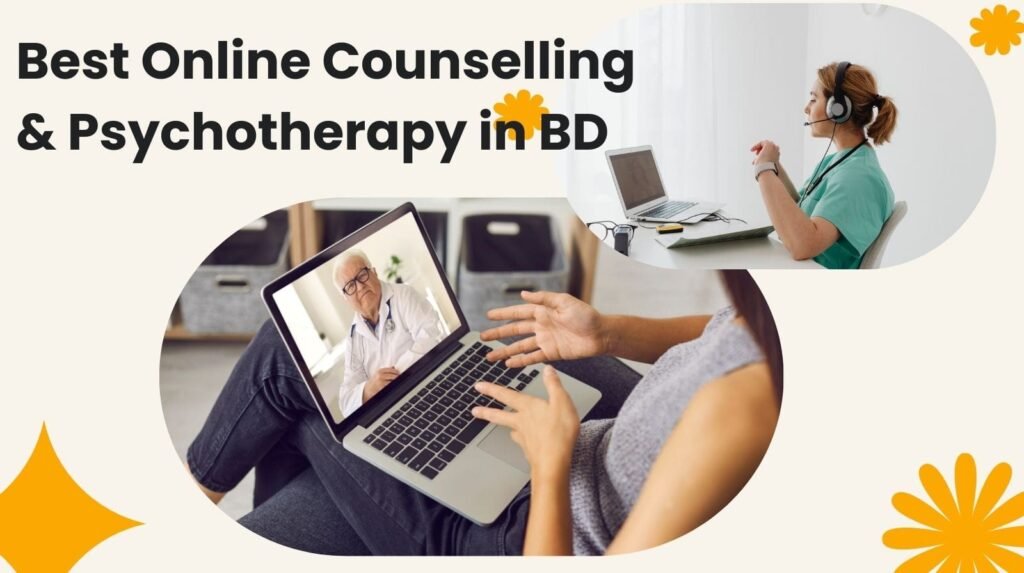 Online Counselling & Psychotherapy for individual, couple, chlid & family in Bangladesh